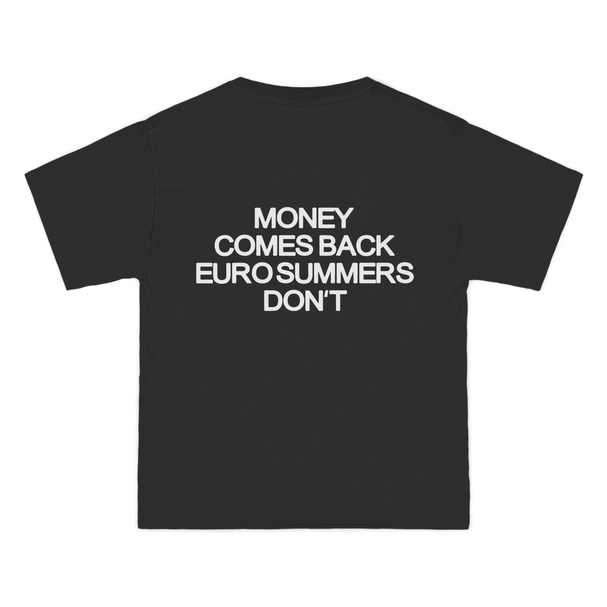 Money Comes Back Euro Summers Don't Mens T-Shirt